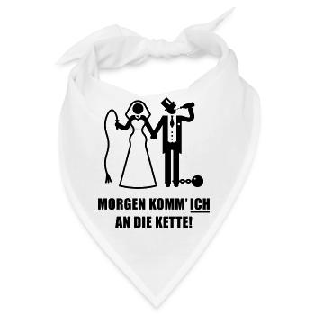 Morgen komm‘ ICH … (Bräutigam JGA Polterabend) - Bandana - Weiß - Vorne