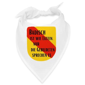 Badisch ist wie Latein - Bandana - Weiß - Vorne