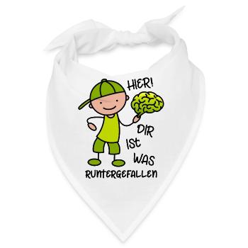Hier! Dir ist was runtergefallen - Gehirn - Bandana - Weiß - Vorne