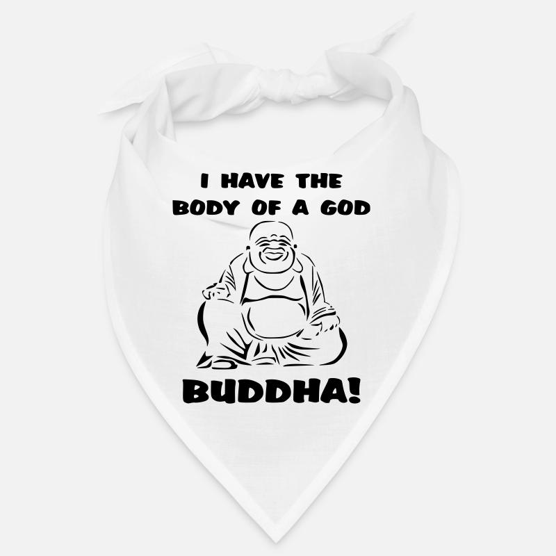Ich habe den Körper eines Gottes... Buddha Bandana