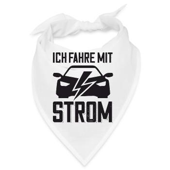 E-Auto Ich fahre mit Strom Spruch für Auto Fans - Bandana - Weiß - Vorne