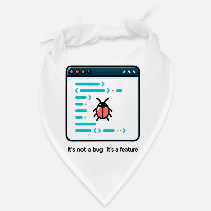 Es ist kein Fehler, es ist ein Feature Bandana