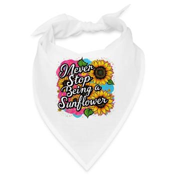 Hör nie auf, ein Sonnenblumen-Design zu sein - Bandana - Weiß - Vorne