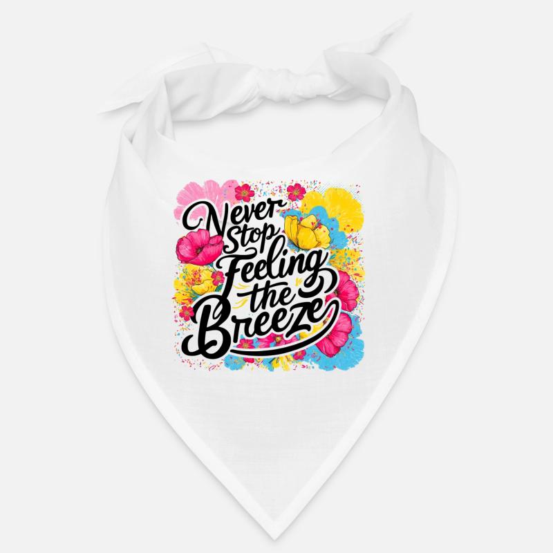 Never Stop Feeling The Breeze Design Bandana