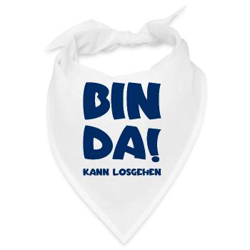 Bin da - Kann losgehen - Bandana - Weiß - Vorne