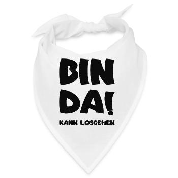 Bin da - Kann losgehen - Bandana - Weiß - Vorne