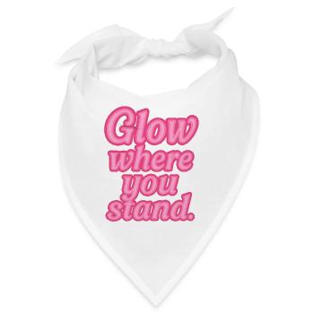 Glow Where You Stand Neon Spruch - Bandana - Weiß - Vorne