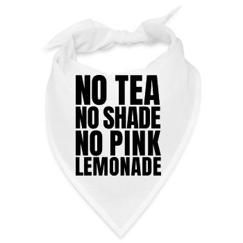 No Tea No Shade No Pink Lemonade Zitat (SVG) - Bandana - Weiß - Vorne
