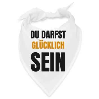 Du darfst glücklich sein Affirmation Selbstliebe - Bandana - Weiß - Vorne