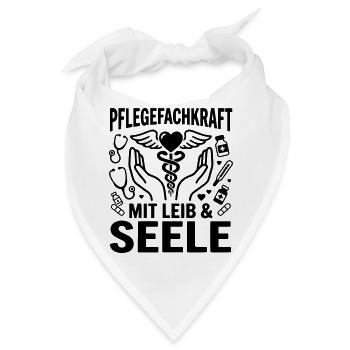 Pflegefachkraft mit Leib & Seele - Bandana - Weiß - Vorne