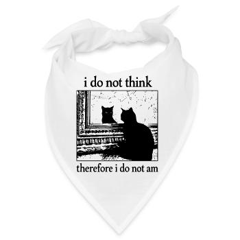 I Do Not Think... I Do Not Am Schwarze Katze - Bandana - Weiß - Vorne
