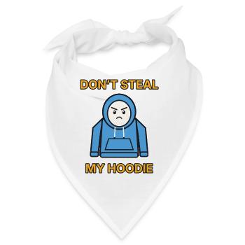 Hoodie – Don’t steal my hoodie – Pärchen lustig - Bandana - Weiß - Vorne