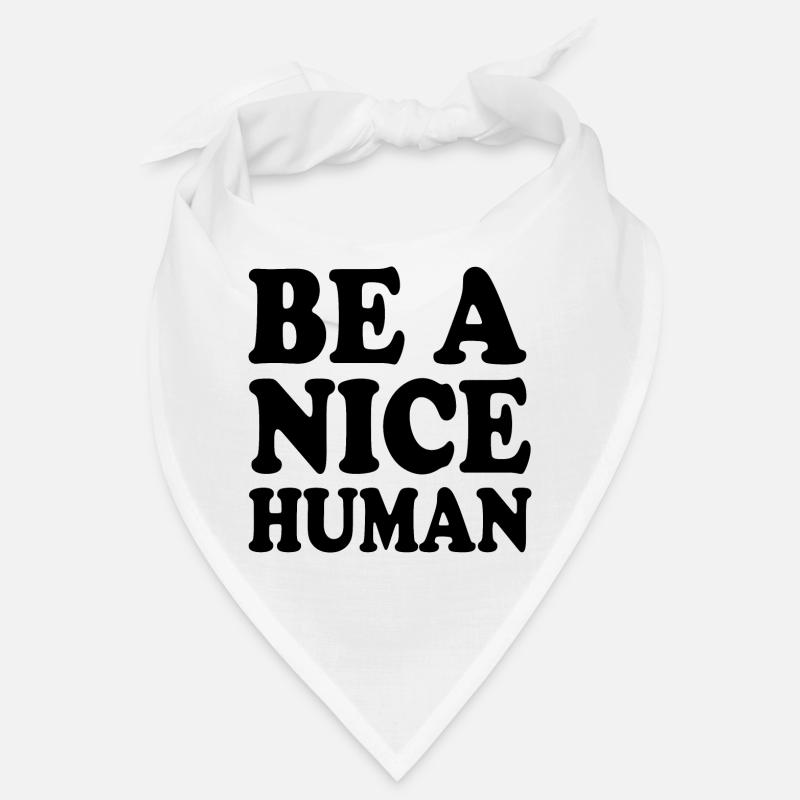 Be a nice human Bandana