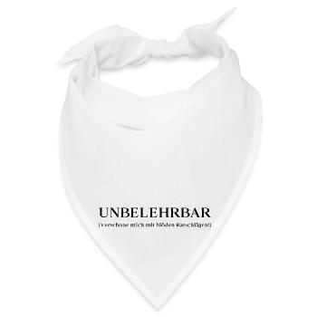 Lustiger Spruch für die Arbeit: unbelehrbar - Bandana - Weiß - Vorne