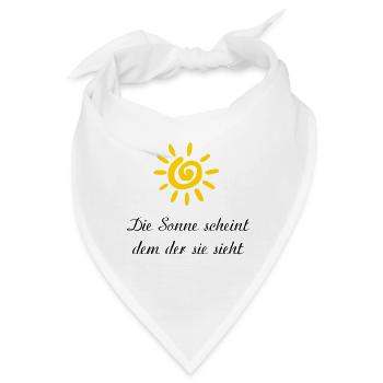 die sonne scheint dem der sie sieht Spruch - Bandana - Weiß - Vorne