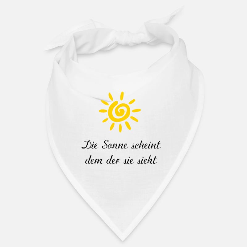die sonne scheint dem der sie sieht Spruch Bandana