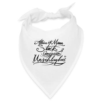 Alleine ist Mann stark, gemeinsam Unschlagbar! B - Bandana - Weiß - Vorne