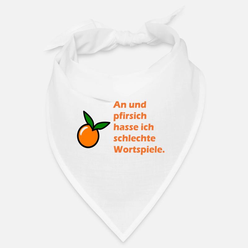 An und pfirsich hasse ich schlechte Wortspiele - Bandana - Weiß