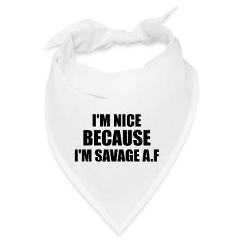 Ich bin nett, weil ich wild bin af - Bandana - Weiß - Vorne
