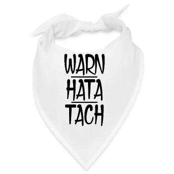 WARN HATA TACH - Umgangssprache [black] - Bandana - Weiß - Vorne