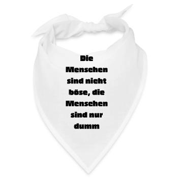 Die Menschen sind nicht Böse - Bandana - Weiß - Vorne