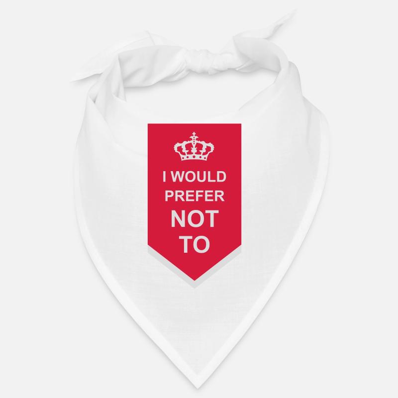 I prefer not to Bandana