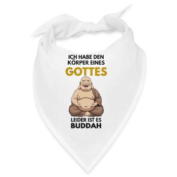 Körper eines Gottes – Leider ist es Buddah - Bandana - Weiß - Vorne