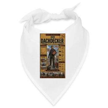 Der Dachdecker – oben ist sein Arbeitsplatz - Bandana - Weiß - Vorne