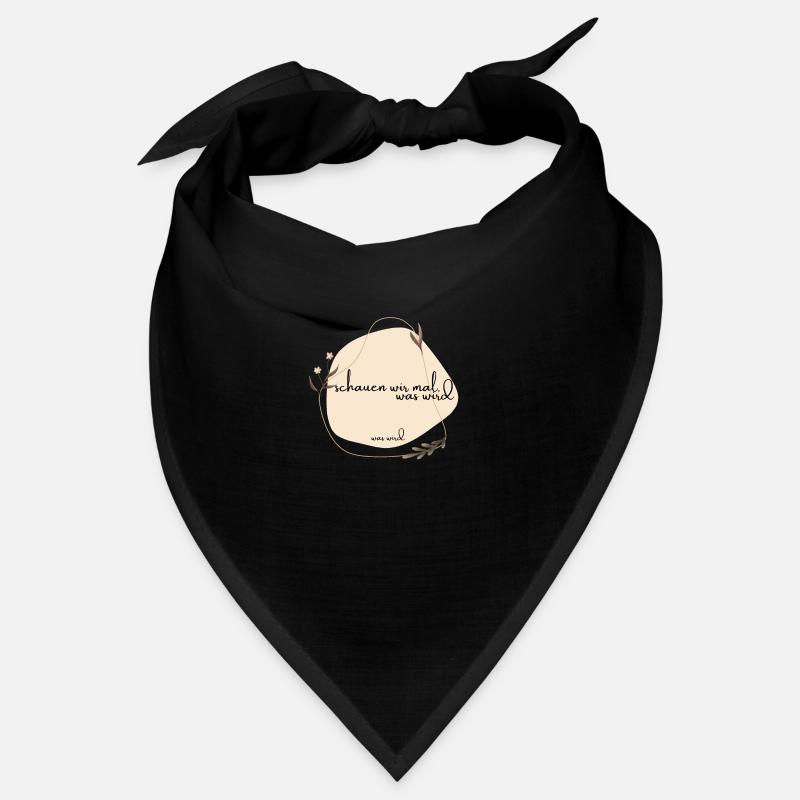 schauen wir mal was wird - was wird Bandana