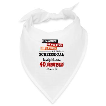 Geburtstag 40 Klimawandel Krieg Inflation Mir egal - Bandana - Weiß - Vorne