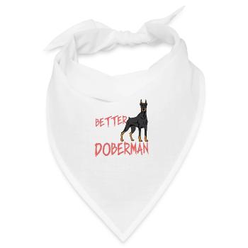Besser mit Dobermann Hund Elternteil. Geschenk - Bandana - Weiß - Vorne
