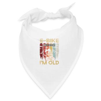 E-Bike, weil ich alt für ein Ebiker Ebike für E-Bi - Bandana - Weiß - Vorne