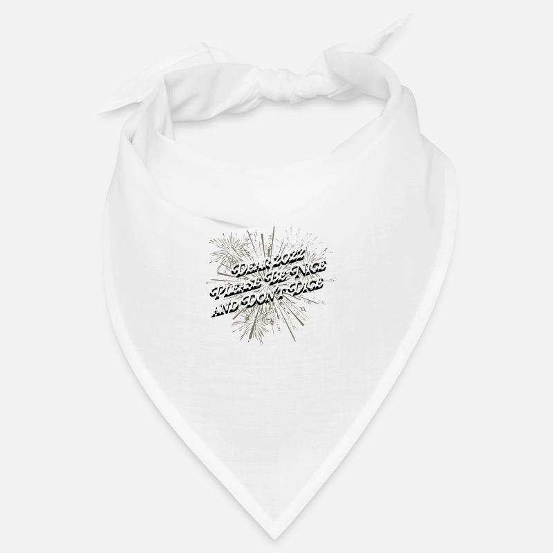 2022 Please be nice and don't roll the dice Happy New Bandana