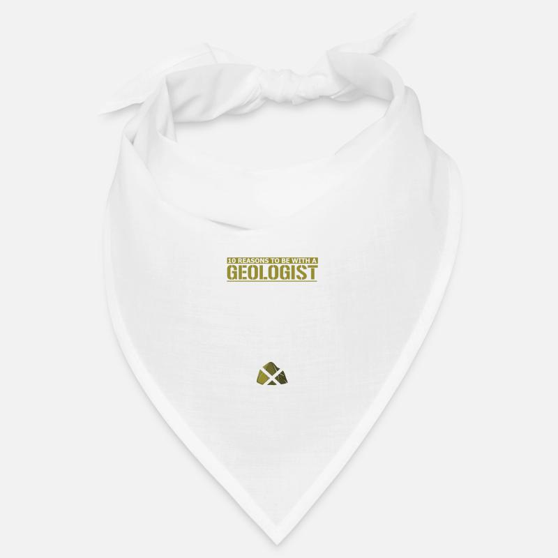 10 raisons géologue Earth Rocks Science Physics - Bandana - blanc