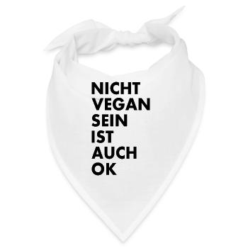 Nicht vegan sein ist auch ok - Bandana - Weiß - Vorne