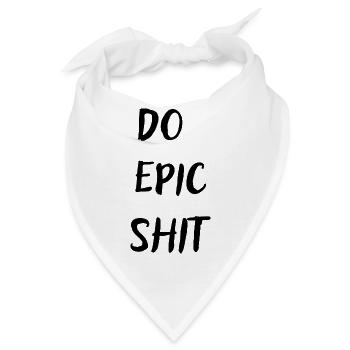 Do Epic shit - Bandana - Weiß - Vorne