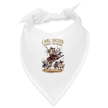 I will succeed because I am insane - Bandana - Weiß - Vorne