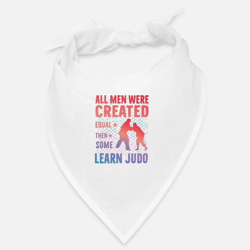 All Men were created equal then some learn Judo Bandana