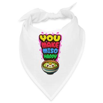 You Make Miso Happy Funny Japanese Soup Art - Bandana - Weiß - Vorne