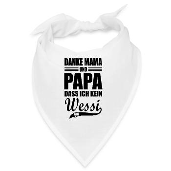 Mama papa wessi Geschenk DDR Ossi Ostdeutschland - Bandana - Weiß - Vorne