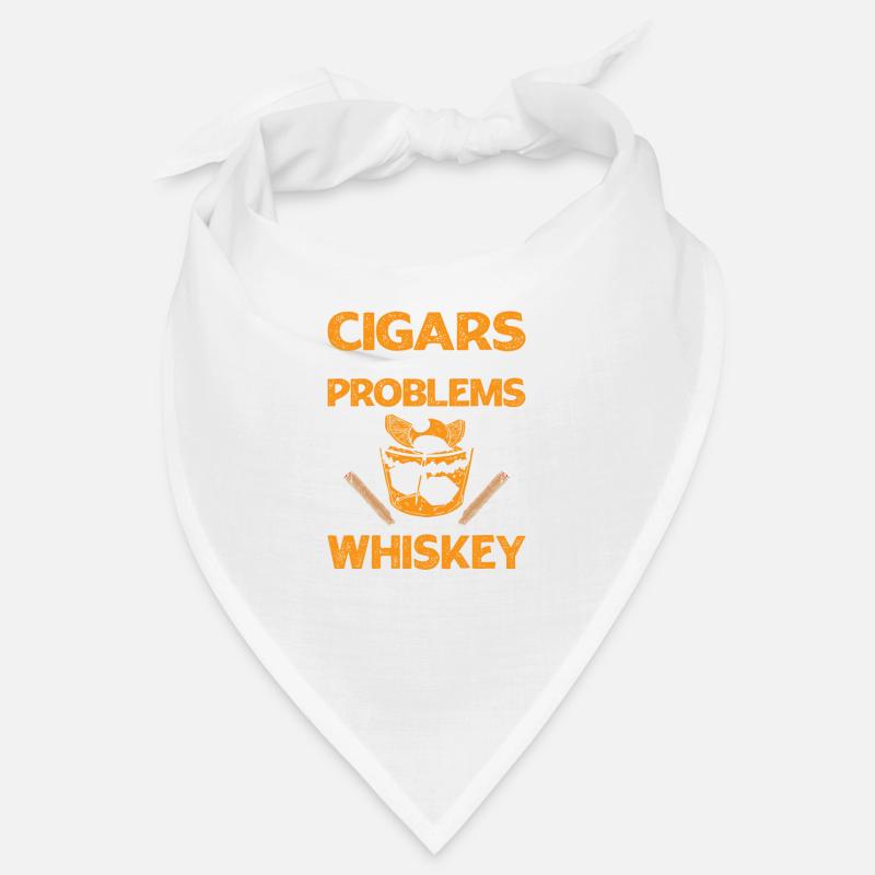 Cigars Solve Most Of My Problems Whiskey Does The Bandana