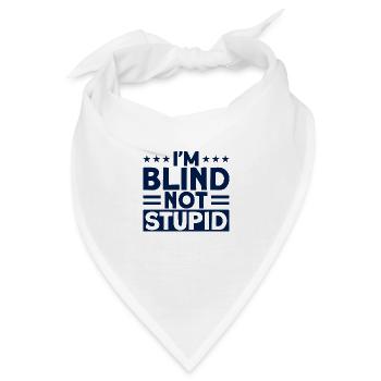 Ich bin blind, nicht dumm Blind Geschenk - Bandana - Weiß - Vorne