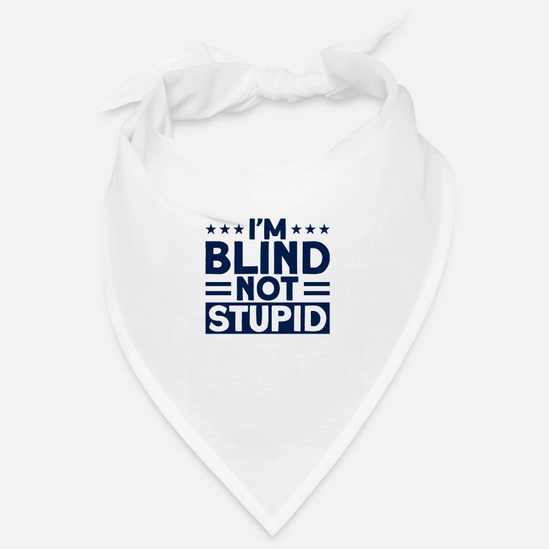 Ich bin blind, nicht dumm Blind Geschenk Bandana