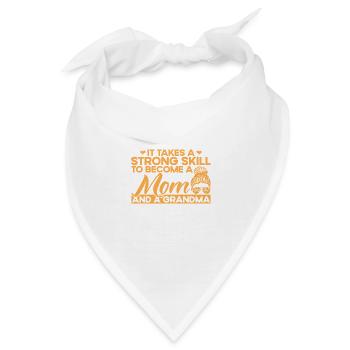 Es braucht ein starkes Geschick Mutter & Großmutte - Bandana - Weiß - Vorne