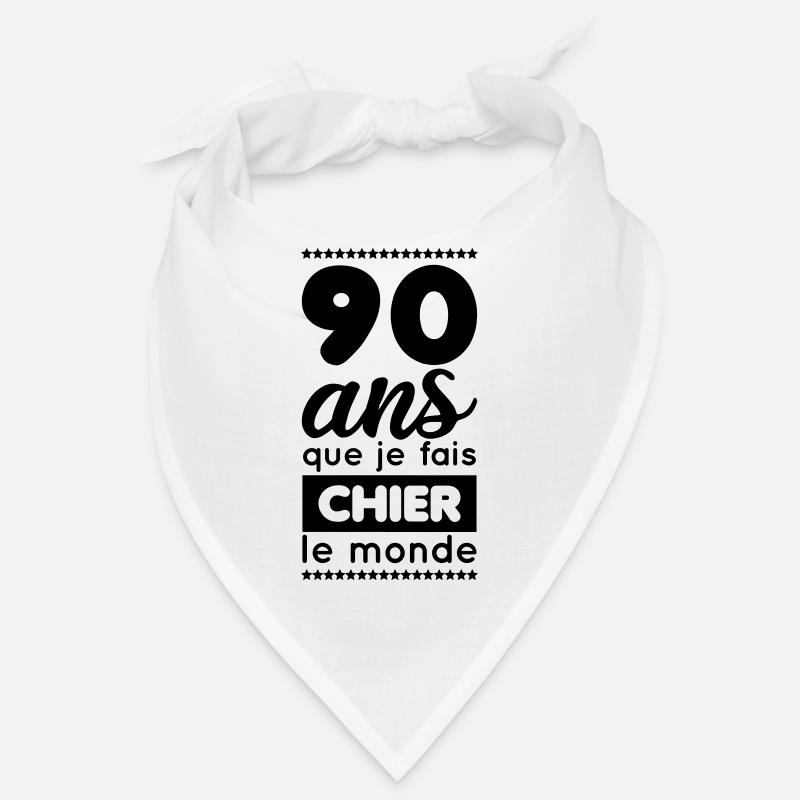 Anniversaire - 90 ans que je fais chier le monde Bandana