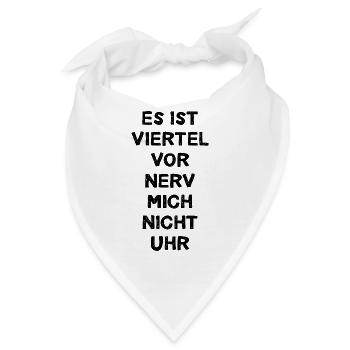 Es Ist Viertel Vor Nerv Mich Nicht Uhr Geschenk - Bandana - Weiß - Vorne