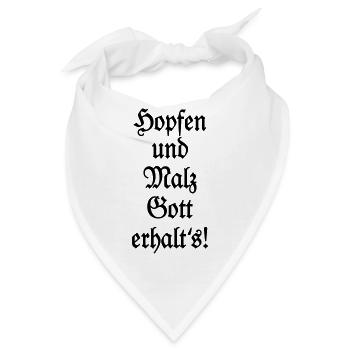 Hopfen und Malz Gott erhalt's! Biertrinker Spruch - Bandana - Weiß - Vorne