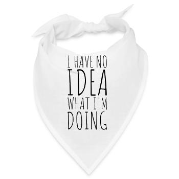I Have No Idea - Bandana - Weiß - Vorne