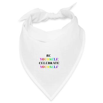 Queer Geschenkidee Be yourself, celebrate yourself - Bandana - Weiß - Vorne