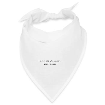 Käsekuchen Rezept lustig Geschenkidee witzig - Bandana - Weiß - Vorne